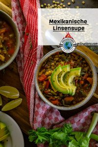 Mexikanische Linsensuppe Rezept grillnations